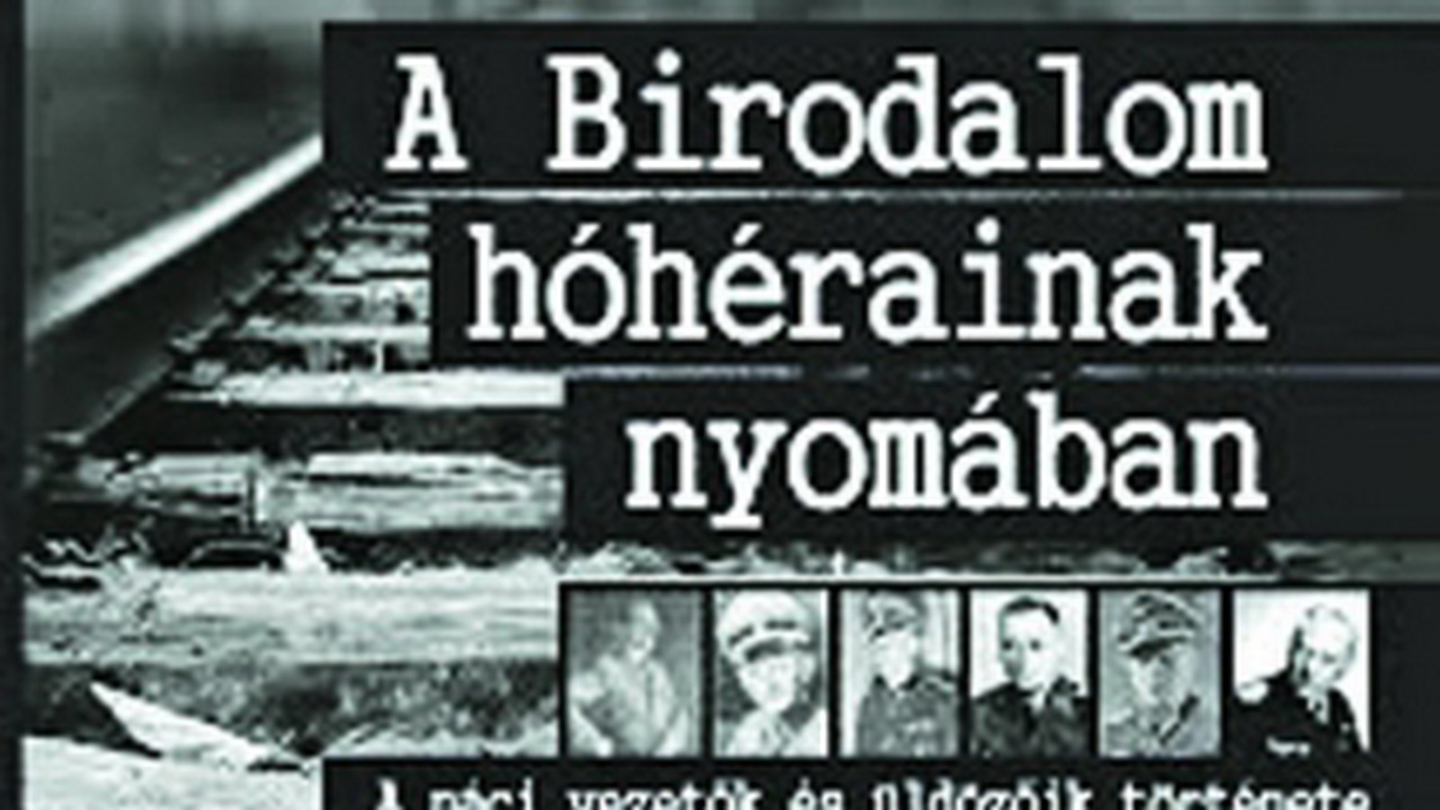 A birodalom hóhérainak nyomában – könyv a bűnösökről és a rájuk vadászó áldozatokról